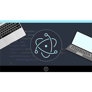 Electron From Scratch: Build Desktop Apps With JavaScript