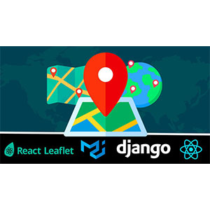 Django + React : Build a Location-Based Real Estate Website