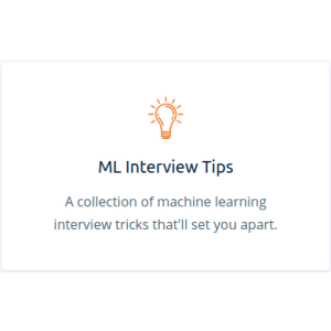 Machine Learning Interview Tips