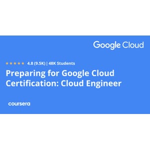 Preparing for Google Cloud Certification_ Cloud Engineer Professional Certificate