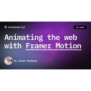 Animating the web with Framer Motion