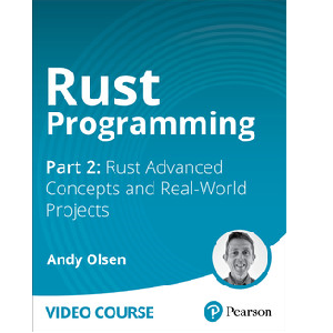 Rust Programming Part 2: Rust Advanced Concepts and Real-World Projects