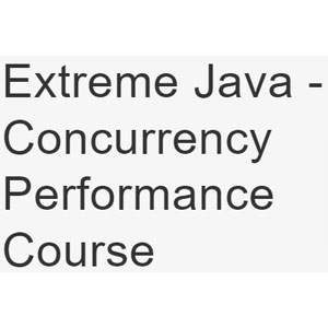 Extreme Java - Concurrency Performance Course