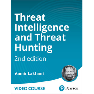 Threat Intelligence and Threat Hunting 2nd Edition