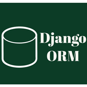 A Guide to Django ORM | Master the Art of Querying Database
