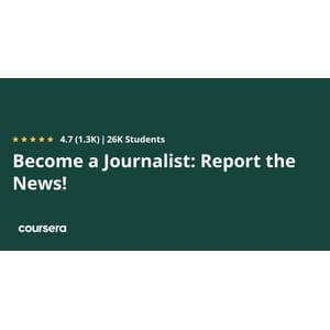 Become a Journalist_ Report the News! Specialization