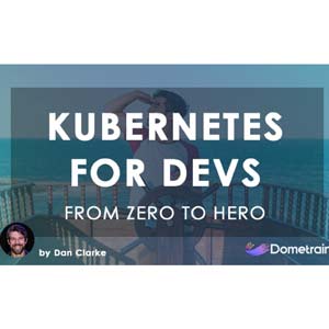 From Zero to Hero: Kubernetes for Developers