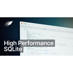 High Performance SQLite