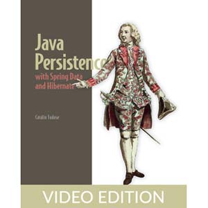 Java Persistence with Spring Data and Hibernate, Video Edition