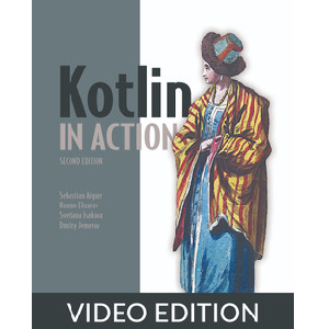Kotlin in Action, Second Edition, Video Edition