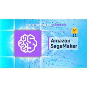 AI Engineering Bootcamp_ Build, Train and Deploy Models with AWS SageMaker