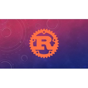 Master The Rust Programming Language : Beginner To Advanced
