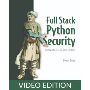 Full Stack Python Security, Video Edition