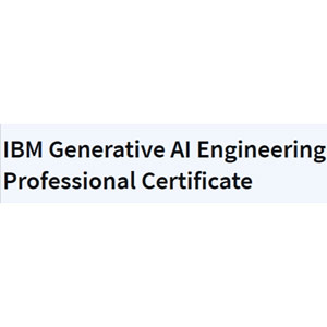 IBM Generative AI Engineering Professional Certificate