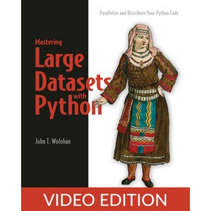 Mastering Large Datasets with Python Video Edition