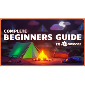 Complete Beginners Guide to Blender 3D
