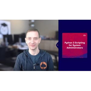 Python 3 Scripting for System Administrators