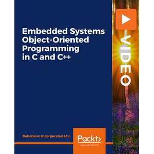 Embedded Systems Object-Oriented Programming in C and C++: Learn end-to-end firmware and driver development from datasheet to embedded C and C++ with UART GPIO and TIMER