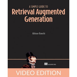 A Simple Guide to Retrieval Augmented Generation, Video Edition