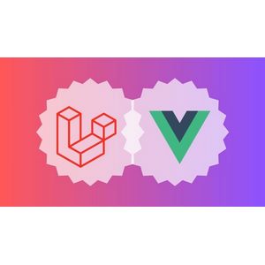 Laravel 12 & Vue 3 Mastery – Build API & Monolith SPAs