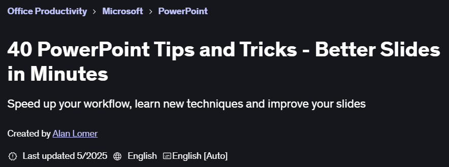 40 PowerPoint Tips and Tricks - Better Slides in Minutes