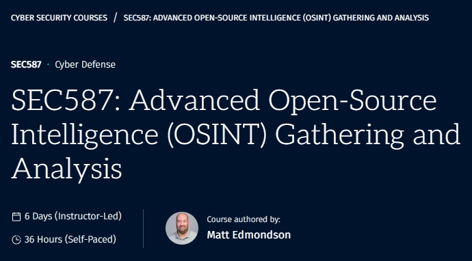 SEC587 Advanced Open-Source Intelligence (OSINT) Gathering and Analysis