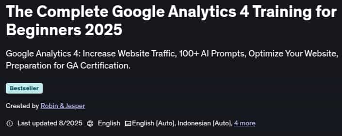 The Complete Google Analytics 4 Training for Beginners 2025