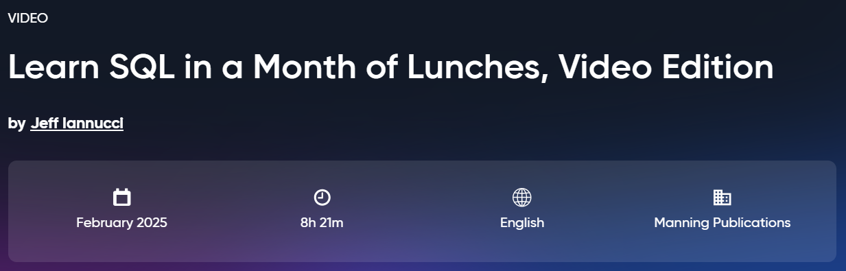 Learn SQL in a Month of Lunches, Video Edition