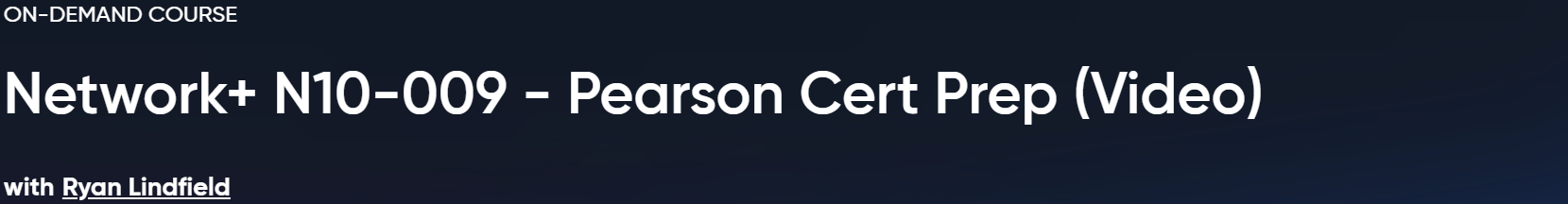 Network+ N10-009 - Pearson Cert Prep