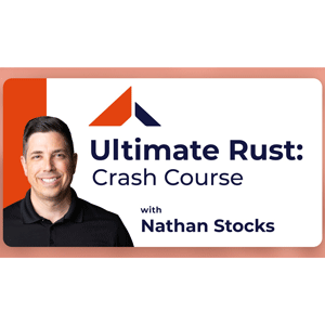 Ultimate Rust: Crash Course