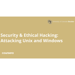 Security & Ethical Hacking Attacking Unix and Windows
