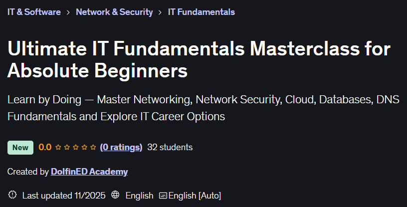 Ultimate IT Fundamentals Masterclass for Absolute Beginners