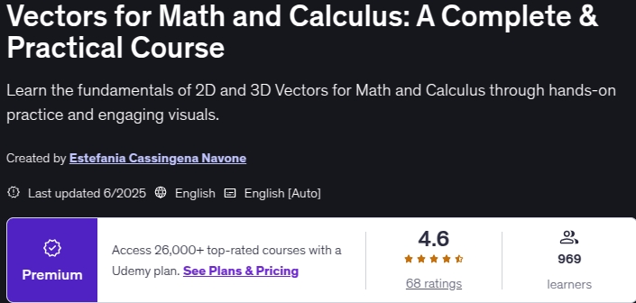 Vectors for Math and Calculus_ A Complete & Practical Course