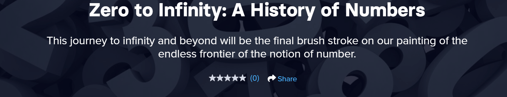 Zero to Infinity A History of Numbers