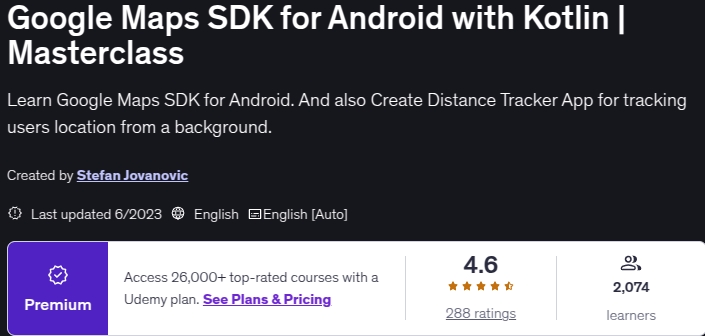 Google Maps SDK for Android with Kotlin _ Masterclass