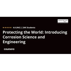 Protecting the World_ Introducing Corrosion Science and Engineering