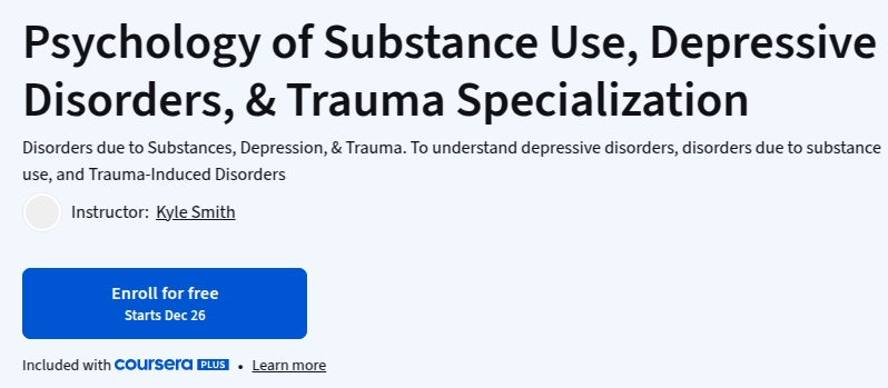Psychology of Substance Use, Depressive Disorders, & Trauma Specialization