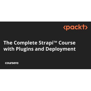 The Complete Strapi Course with Plugins and Deployment Specialization