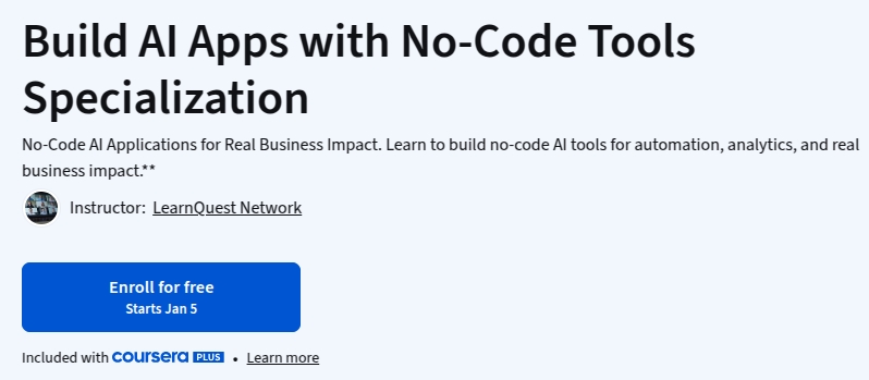 Build AI Apps with No-Code Tools Specialization
