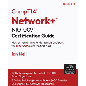 CompTIA Network+ N10-009 Certification Guide
