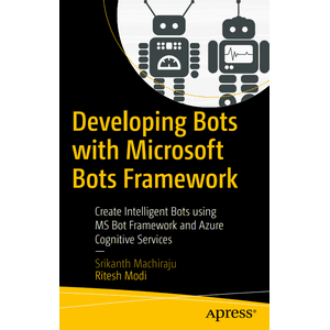 Developing Bots with Microsoft Bots Framework