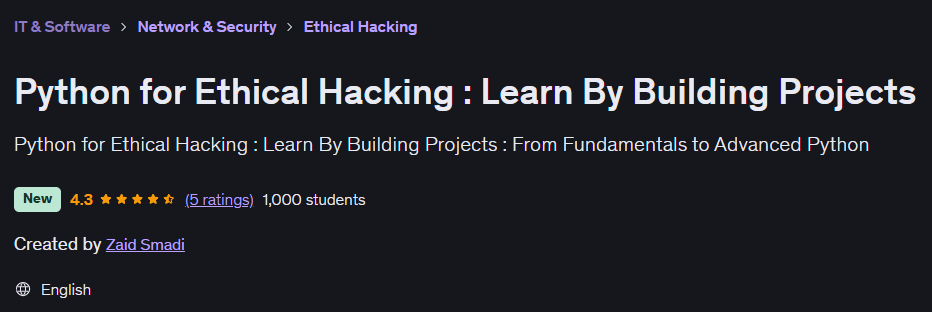 Python for Ethical Hacking: Learn By Building Projects