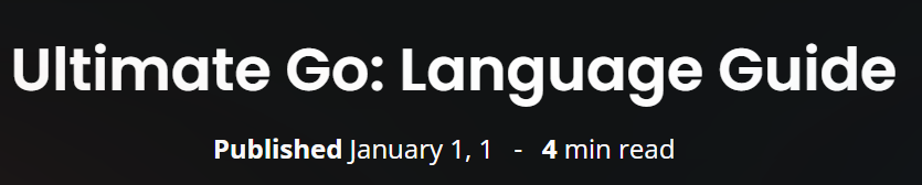 Ultimate Go Language Guide
