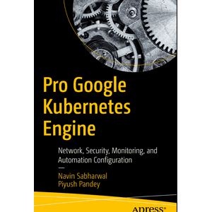 Pro Google Kubernetes Engine