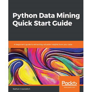 Python Data Mining Quick Start Guide
