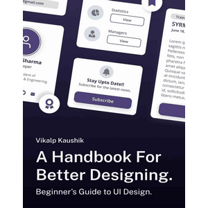 A Handbook For Better Designing