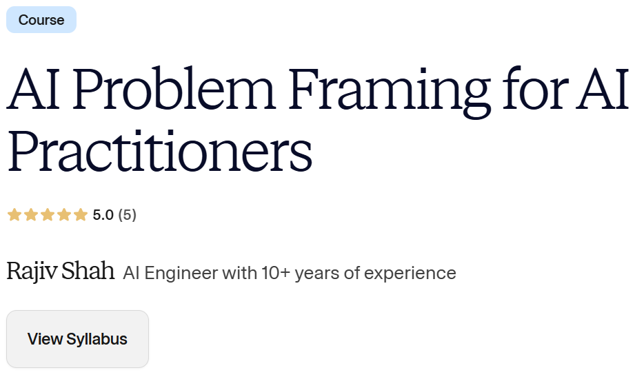 AI Problem Framing for AI Practitioners