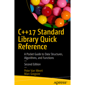 C++17 Standard Library Quick Reference A Pocket Guide to Data Structures Algorithms and Functions