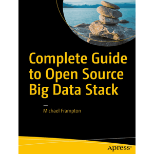 Complete Guide to Open Source Big Data Stack