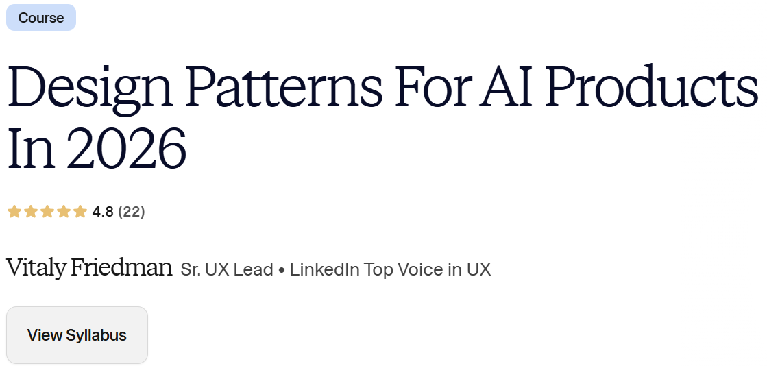 Design Patterns For AI Products In 2026